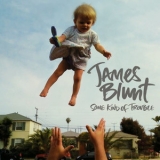 James Blunt - Some Kind Of Trouble '2010 - Album