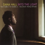 Dana Hall - Into The Light '2009