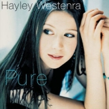 Hayley Westenra - Pure (Includes Bonus Tracks And Exclusive Track) '2004
