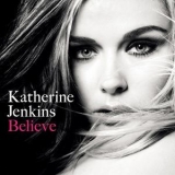 Katherine Jenkins - Believe (Repackage) '2009