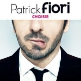 Patrick Fiori - Choisir '2014