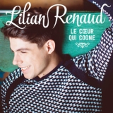 Lilian Renaud - Le Cbur Qui Cogne '2016