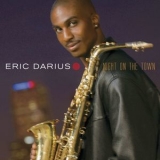 Eric Darius - Night On The Town '2002 - Album