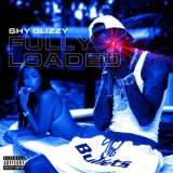 Shy Glizzy - Fully Loaded '2018