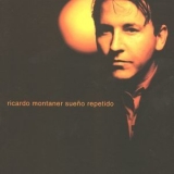 Ricardo Montaner - Sueno Repetido '2001
