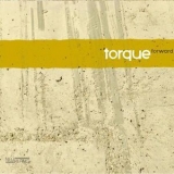 Torque - Forward '2011 - Album