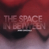 Janek Gwizdala - The Space In Between '2010