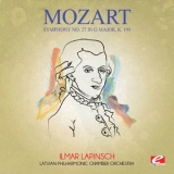 Latvian Philharmonic Chamber Orchestra - Mozart:Symphony No. 27 In G Major, K. 199 (Digitally Remastered) '2014