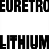 Euretro - Lithium '2016