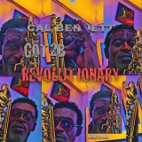 Cal Bennett - Got 2b Revolutionary '2017 - Album