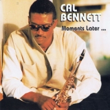 Cal Bennett - Moments Later... '1998 - Album