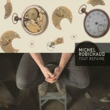 Michel Robichaud - Tout Refaire '2018