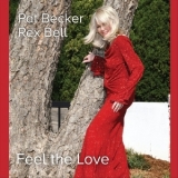 Pat Becker & Rex Bell - Feel The Love '2018