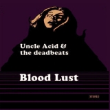 Uncle Acid & The Deadbeats - Blood Lust '2012