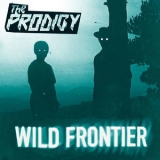 The Prodigy - Wild Frontier (Remixes) '2015
