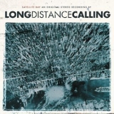 Long Distance Calling - Satellite Bay (Re-Issue + Bonus) '2017 - Album