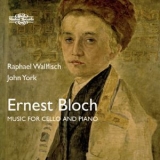 Raphael Wallfisch - Bloch: Music For Cello & Piano '2017