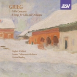 Raphael Wallfisch - Grieg: Cello Concerto; 8 Songs Arr. Cello & Orchestra '2015