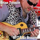 Brian Tarquin - Wfit Radio Sessions '2018