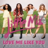 Little Mix - Love Me Like You (The Collection) '2015 - Album