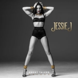 Jessie J - Sweet Talker (Deluxe Version) '2014