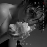 Jessie J - R.O.S.E. (Empowerment) '2018
