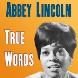 Abbey Lincoln - True Words '2014