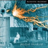 Acoustic Alchemy - Positive Thinking... '1998