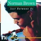 Norman Brown - Just Between Us '2008