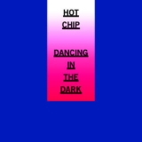 Hot Chip - Dancing In The Dark EP '2015