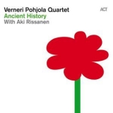 Verneri Pohjola Quartet - Ancient History '2012