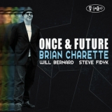 Brian Charette - Once & Future [Hi-Res] '2016