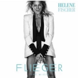 Helene Fischer - Flieger (The Mixes) [Hi-Res] '2018