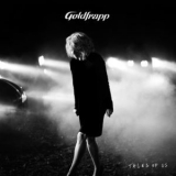 Goldfrapp - Tales Of Us '2013