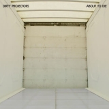 Dirty Projectors - About To Die '2012 - Album