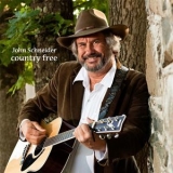 John Schneider - Country Free '2013 - Album