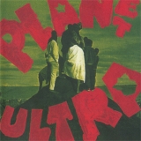 Urban Dance Squad - Planet Ultra '1996