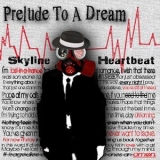 Skyline Heartbeat - Prelude To A Dream '2014