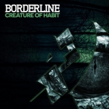 Borderline - Creature Of Habit '2016 - Single