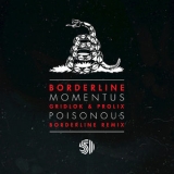 Borderline - Momentus - Poisonous Remix '2016 - Single