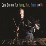 Gary Burton - For Hamp, Red, Bags, And Cal '2001