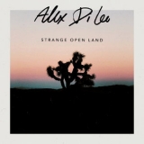 Alex Di Leo - Strange Open Land '2018