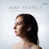 Anna Murtola - Fuego Por Dentro The Fire Within '2018