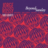 Jorge Rossy Vibes Quintet - Beyond Sunday '2018