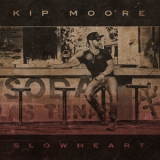 Kip Moore - Slowheart '2017 - Album