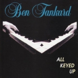 Ben Tankard - All Keyed Up '1990