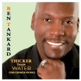 Ben Tankard - Thicker Than Water (The Church Picnic) '2013