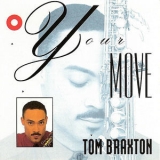 Tom Braxton - Your Move '2010
