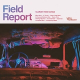 Field Report - Summertime Songs '2018