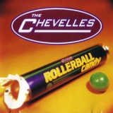 The Chevelles - Rollerball Candy '2008